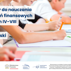 Materiały do nauczania zagadnień finansowych - Ministerstwo Finansów oraz Fundacja WIB